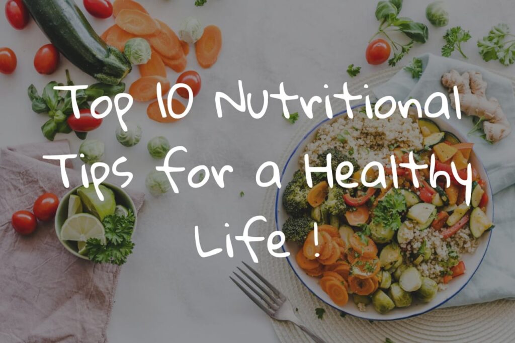 top 10 nutritional tips for a healthy life