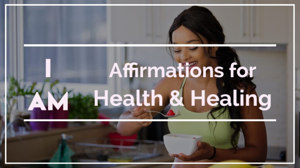 I am Affirmations for Health & Healing